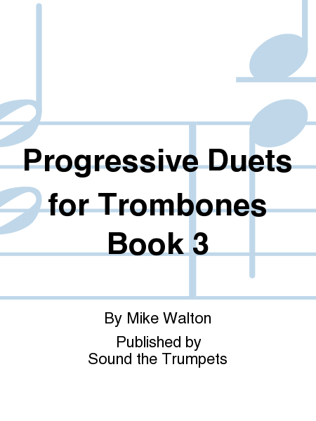 Progressive Duets for Trombones Book 3