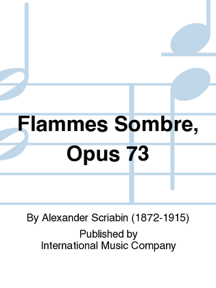 Book cover for Flammes Sombre, Opus 73