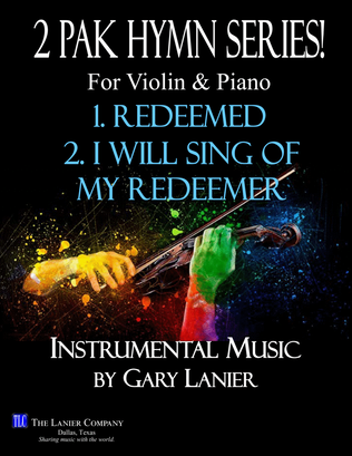 2 PAK HYMN SERIES! REDEEMED & I WILL SING OF MY REDEEMER, Violin & Piano (Score & Parts)
