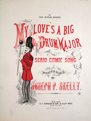 My Love's A Big Drum Major. Serio Comic Song