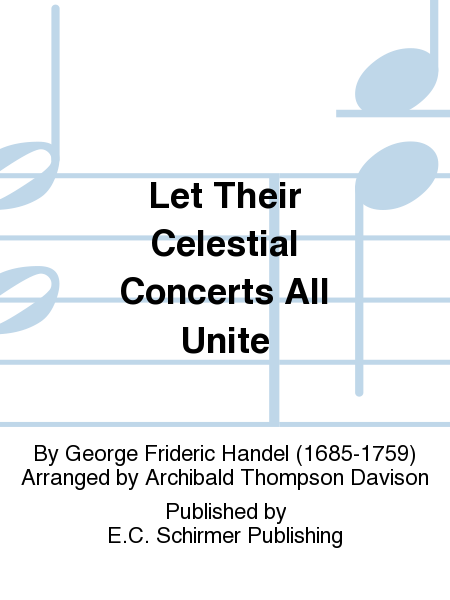 Samson: Let Their Celestial Concerts All Unite