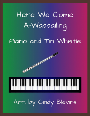 Here We Come A-Wassailing, Piano and Tin Whistle (D)
