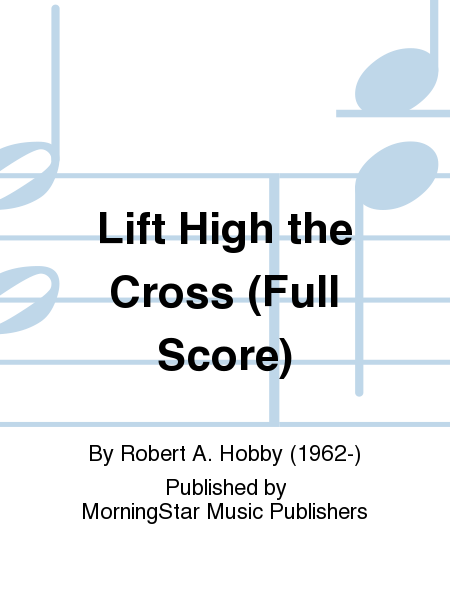 Lift High the Cross (Full Score)