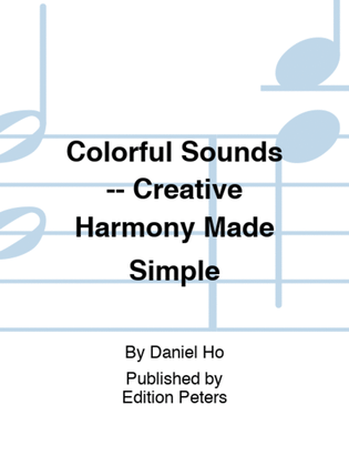 Colorful Sounds -- Creative Harmony Made Simple