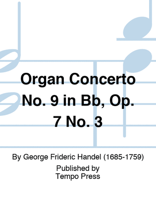 Book cover for Organ Concerto No. 9 in Bb, Op. 7 No. 3