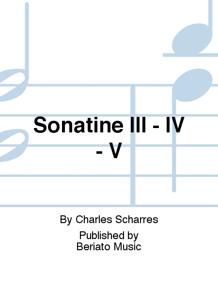 Sonatine III - IV - V
