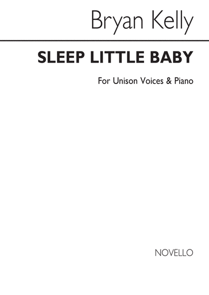 Sleep Little Baby For Unison Voices
