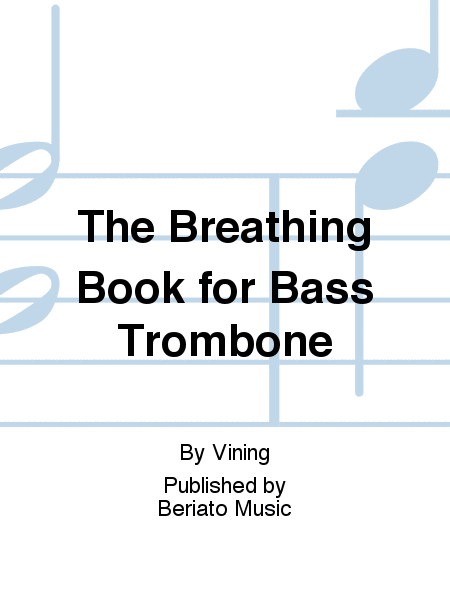 The Breathing Book for Bass Trombone