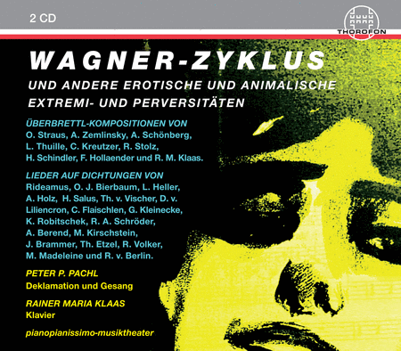 Wagner-Zyklus und andere erotische und animalische Extremi- und Perversitaten