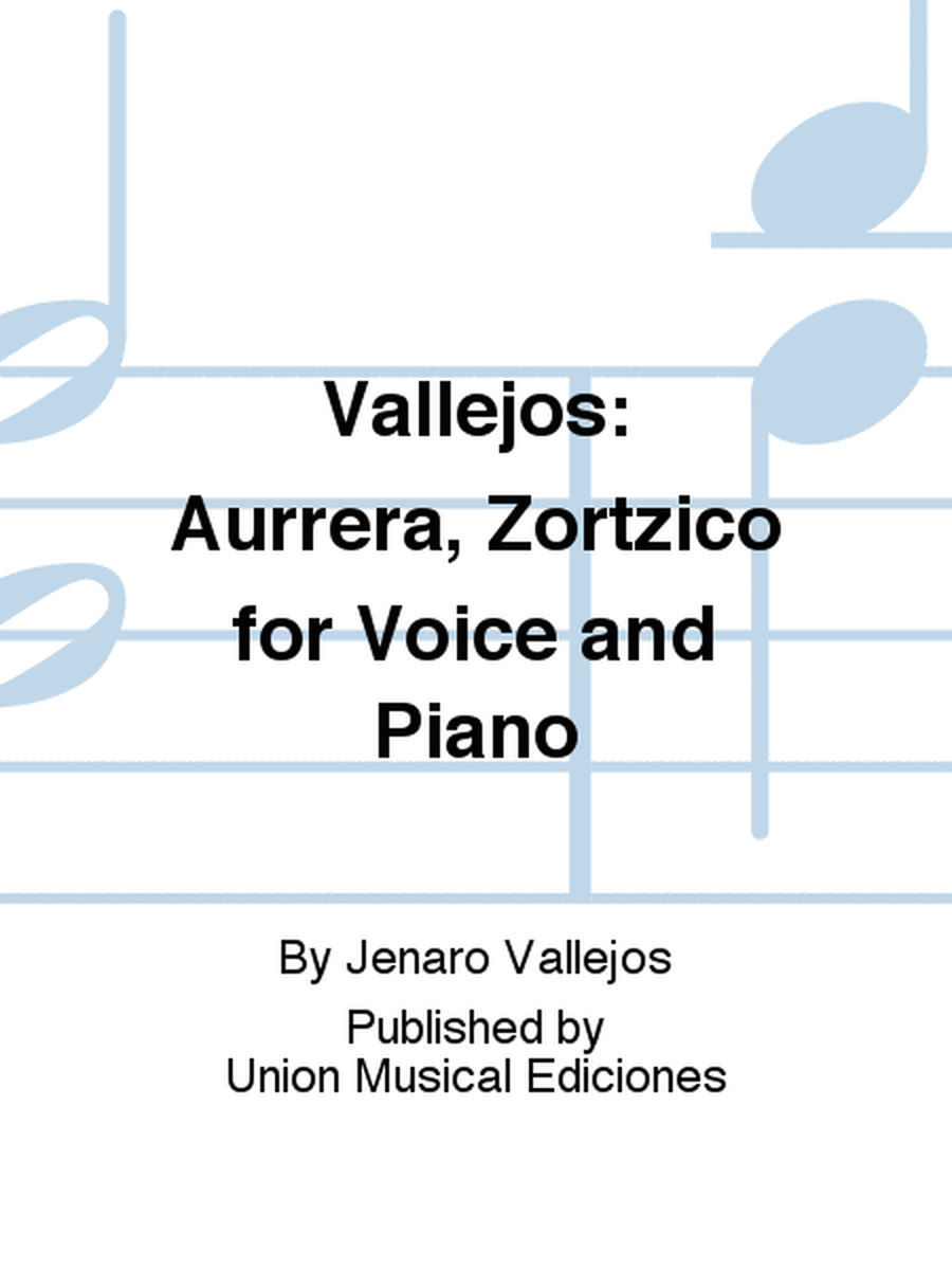Vallejos: Aurrera, Zortzico for Voice and Piano