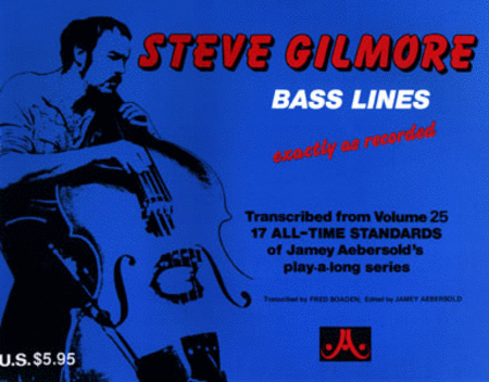 Steve Gilmore Bass Lines - Transcribed From Volume 25