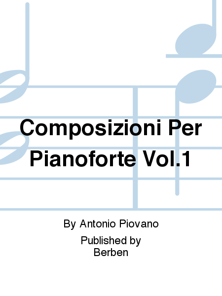 Composizioni Per Pianoforte Vol. 1