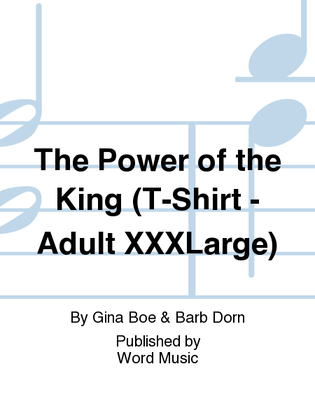 The Power of the KING - T-Shirt Short-Sleeved - Adult XXXLarge