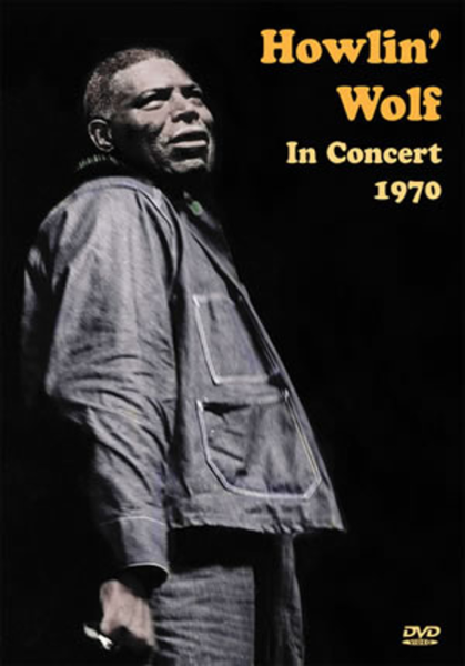 Howlin' Wolf in Concert, 1972
