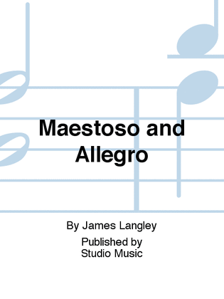Maestoso and Allegro