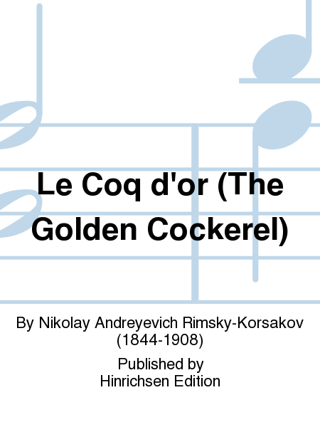 Le Coq d'Or (The Golden Cockerel)