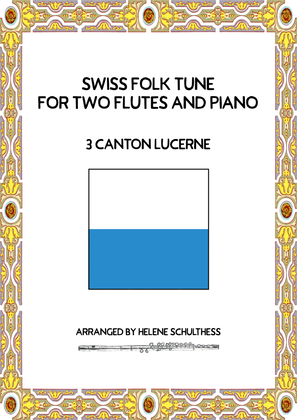 Swiss Folk Dance for two flutes and piano – 3 Canton Lucerne – Katharina–Schottisch