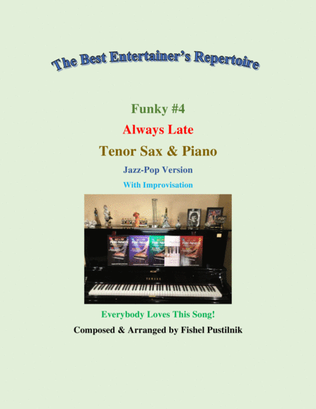 Funky #4 "Always Late" Piano Background for Tenor Sax and Piano-Video