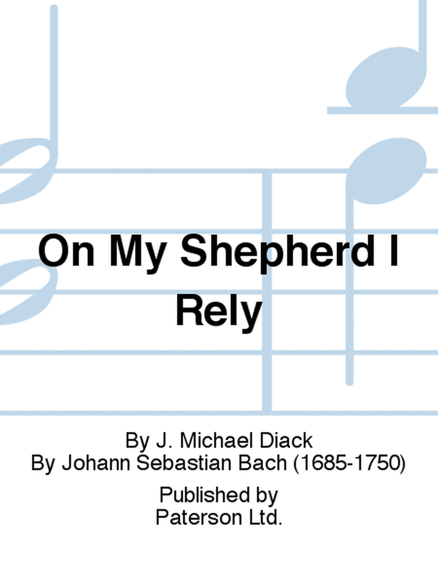On My Shepherd I Rely
