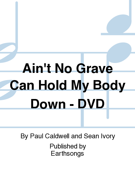 ain't no grave can hold my body down dvd