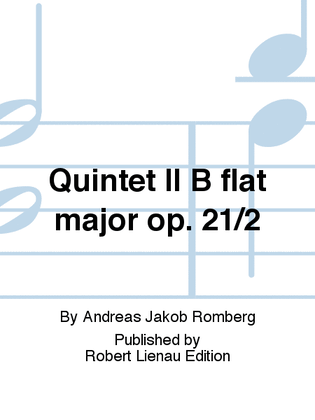 Quintet II B-flat major Op. 21/2