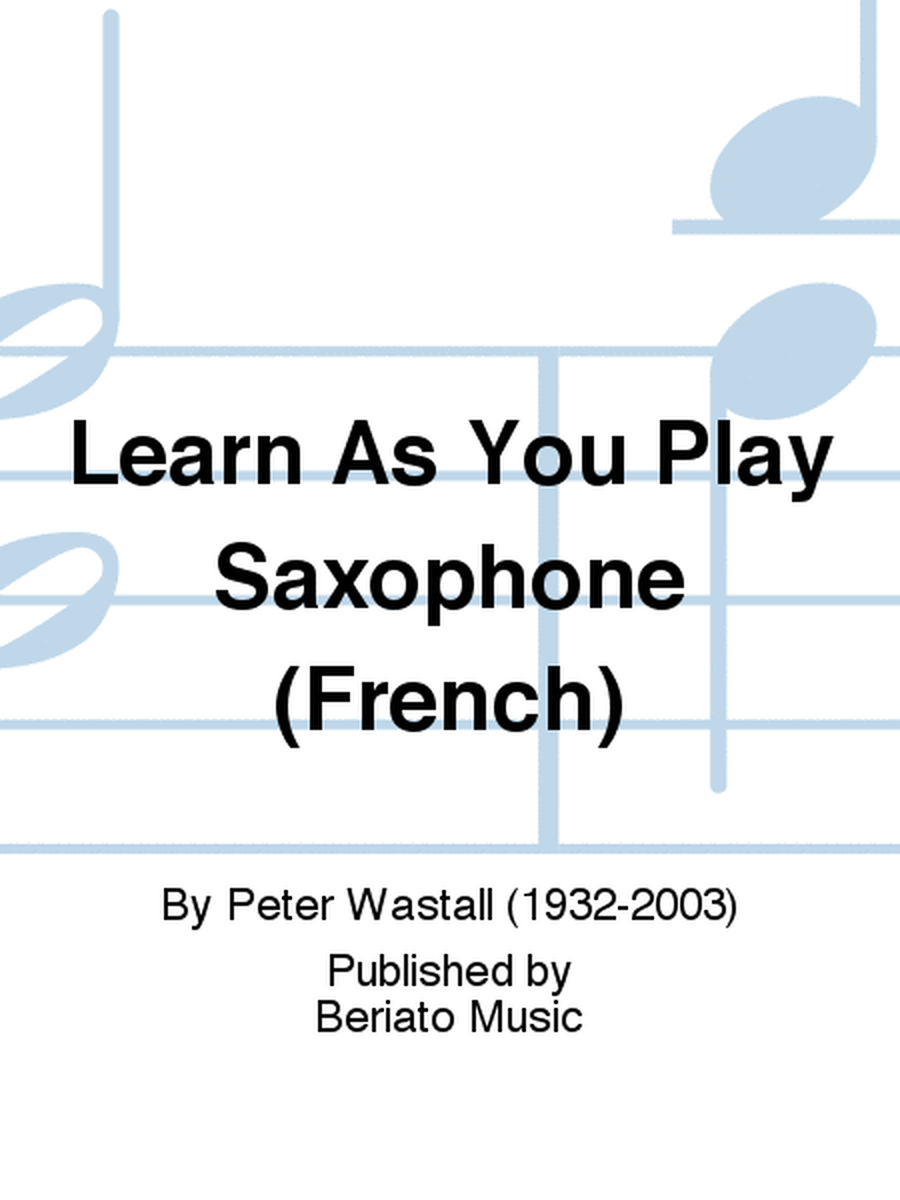 Learn As You Play Saxophone (French)
