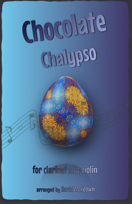 Book cover for The Chocolate Chalypso for Clarinet and Violin Duet