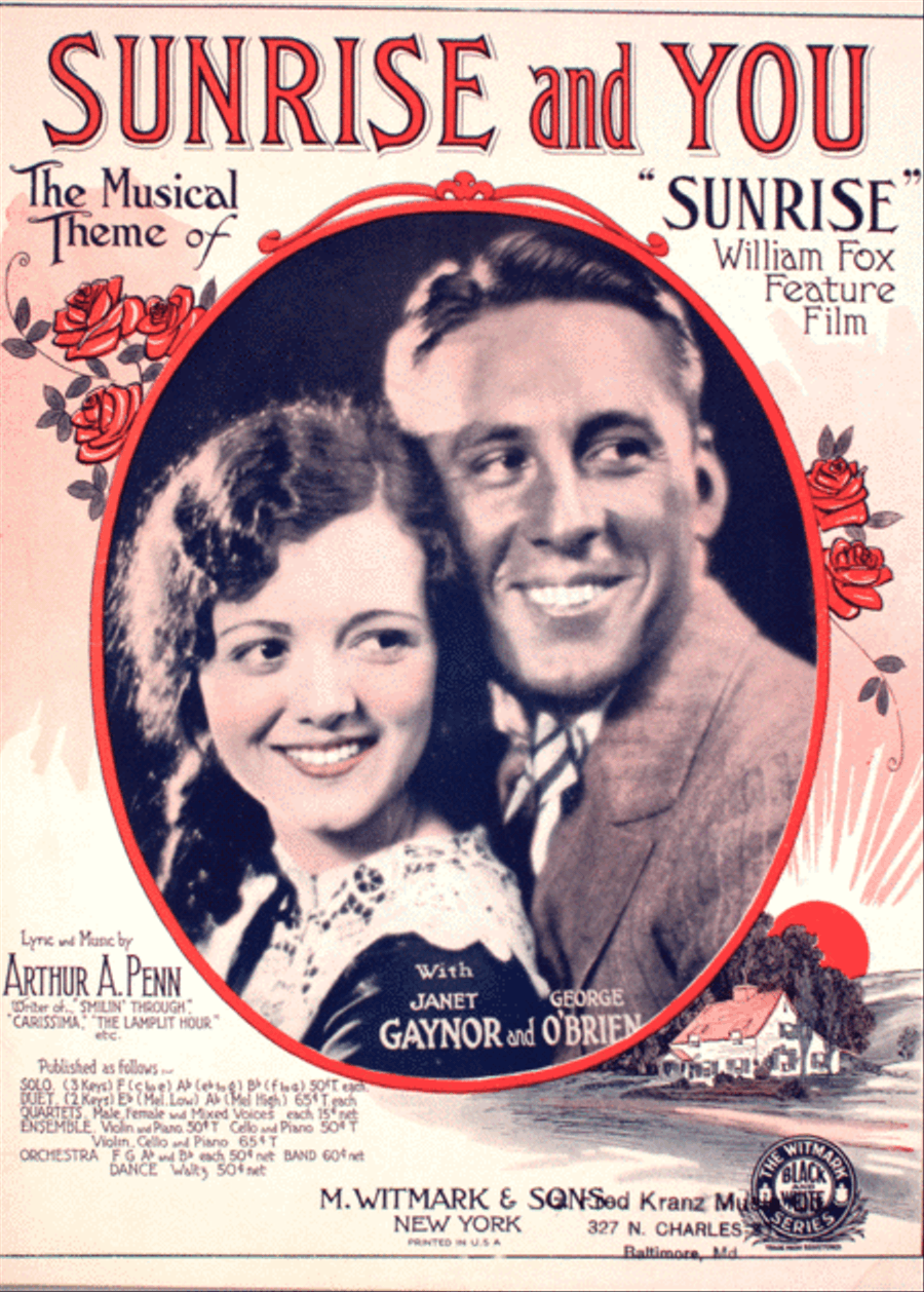 Sunrise and You. The Musical Theme of "Sunrise" William Fox Feature Film