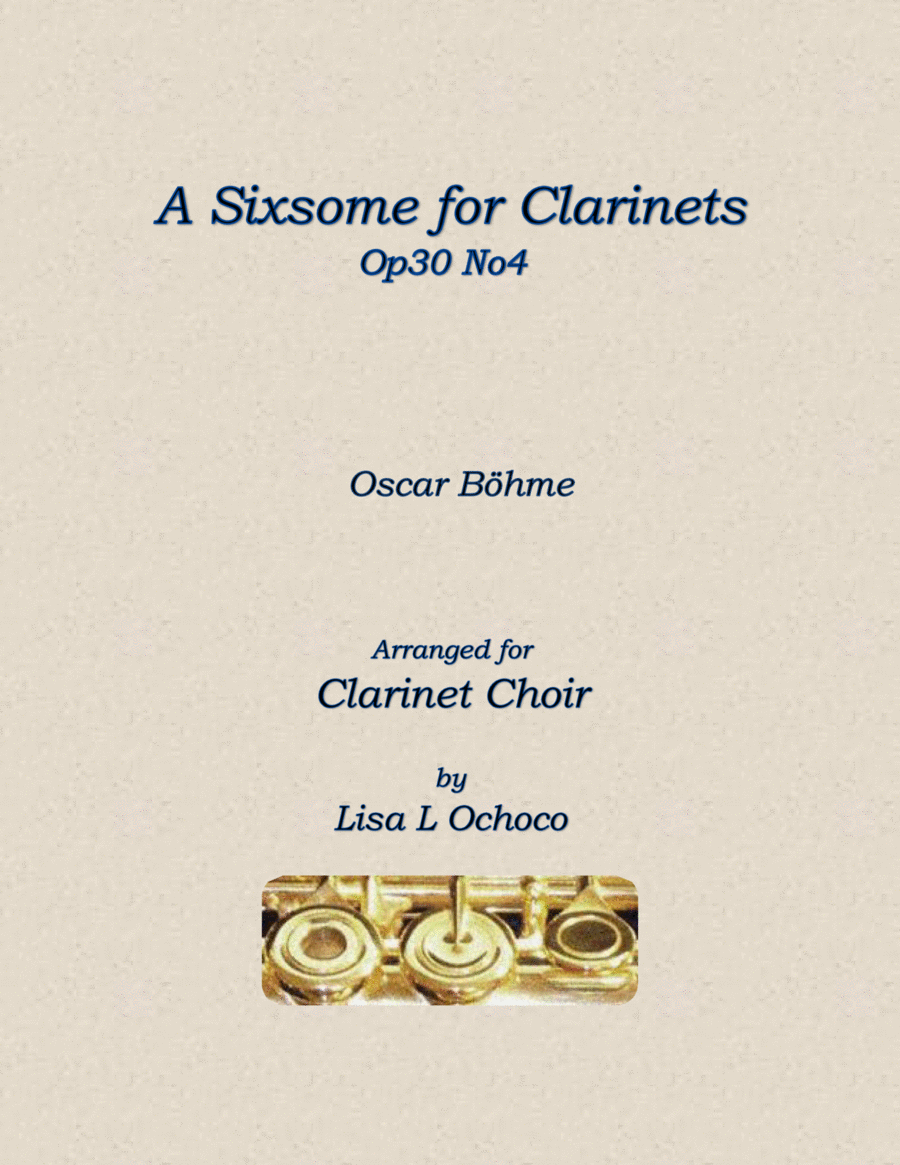 A Sixsome for Clarinets Op30 No4 for Clarinet Choir image number null