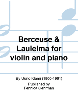 Berceuse & Laulelma for violin and piano