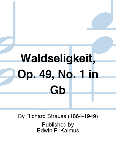 Waldseligkeit, Op. 49, No. 1 in Gb
