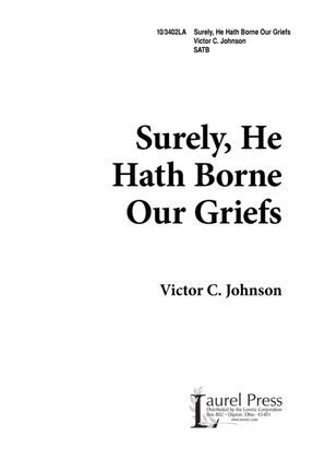 Surely, He Hath Borne Our Griefs