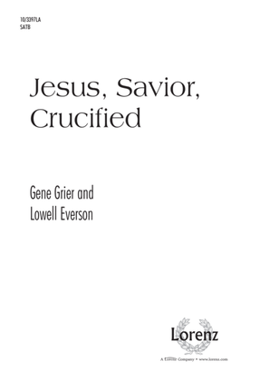 Jesus, Savior, Crucified