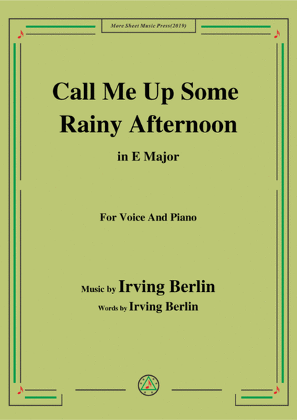 Irving Berlin-Call Me Up Some Rainy Afternoon,in E Major,for Voice&Piano image number null