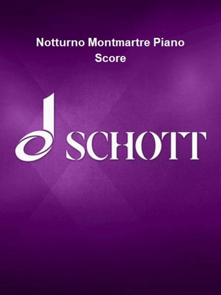 Notturno Montmartre Piano Score