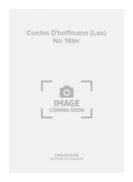 Contes D'hoffmann (Les) No 16ter