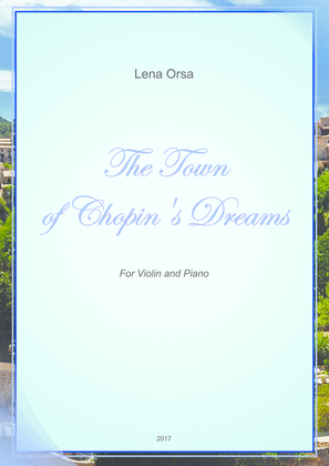 Book cover for The Town of Chopin's Dreams for violin and piano