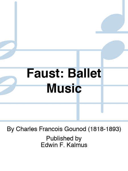 FAUST: Ballet Music