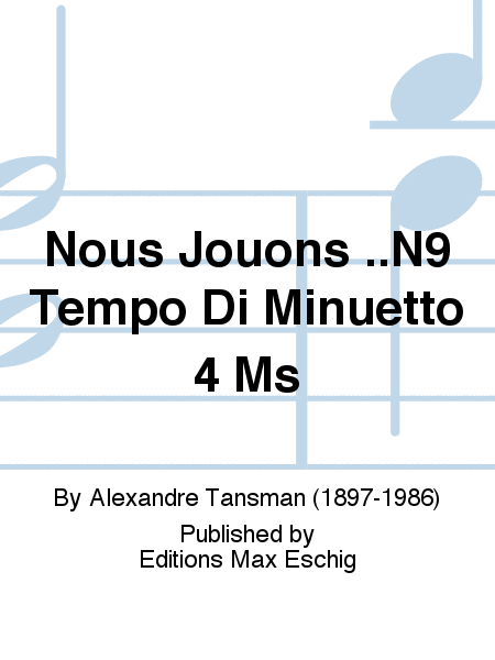 Nous Jouons ..N9 Tempo Di Minuetto 4 Ms