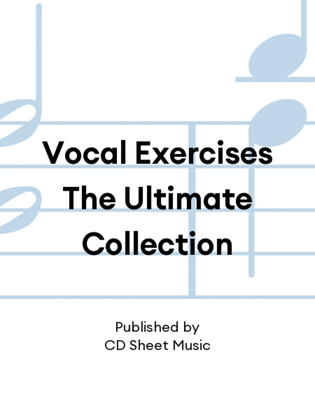 Book cover for Vocal Exercises The Ultimate Collection
