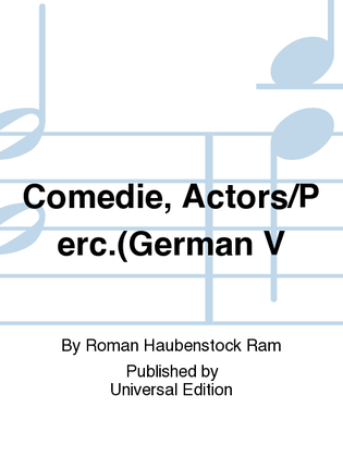 Comedie, Actors/Perc.(German V