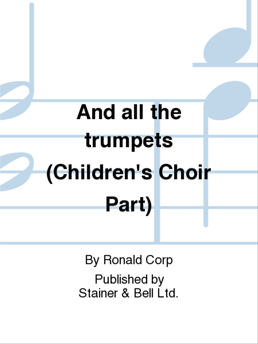 And all the trumpets. Children's Choir Pt Children's Choir scores gallery preview page 1