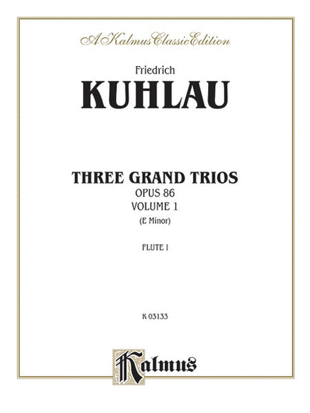 Daniel Friedrich Kuhlau: Three Grand Trios, Op. 86, Volume I (G Major)
