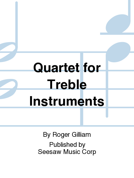 Quartet For Treble Instr.