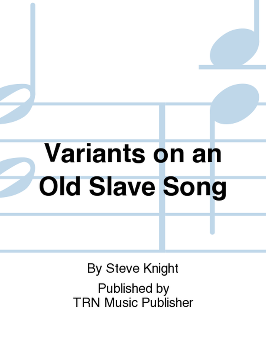 Variants on an Old Slave Song image number null