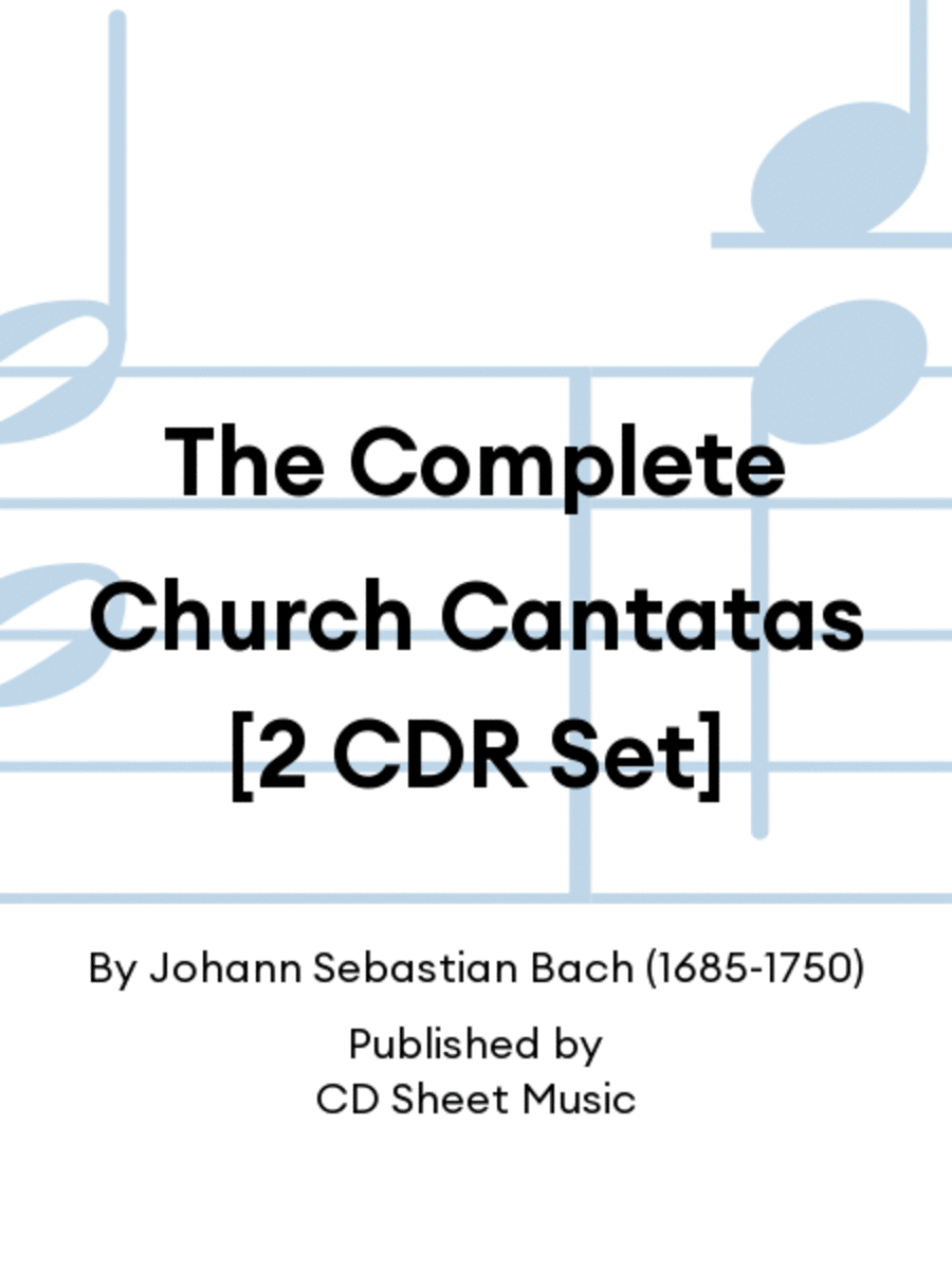 The Complete Church Cantatas [2 CDR Set]