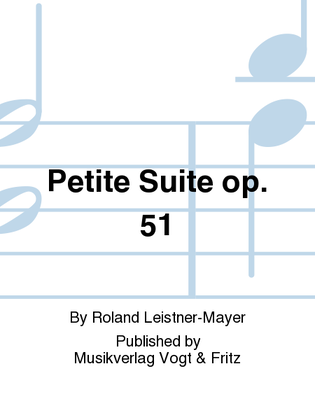 Petite Suite op. 51