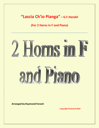 Book cover for Lascia Ch'io Pianga - From Opera 'Rinaldo' - G.F. Handel ( 2 Horns in F and Piano)