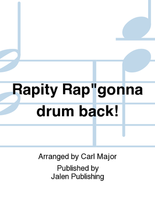 Rapity Rap"gonna drum back!