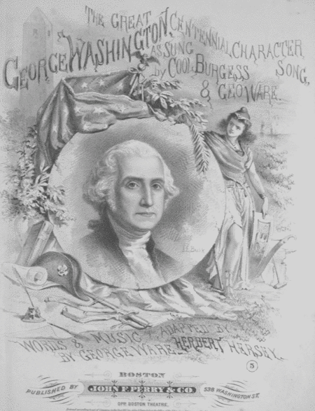 The Great Centennial Character Song. George Washington